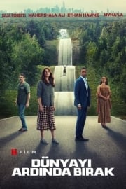 Dünyayı Ardında Bırak online film izle